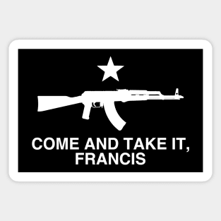Come and Take It, Francis - Beto Texas Flag AK47 Sticker